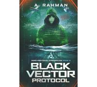 Black Vector Protocol: Zero Protocol Chronicles: Book 2 (Zero Protocol Chronicles: Arc 1 (Books 1 - 10))