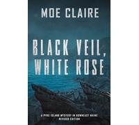 Black Veil, White Rose (A Pyke Island Mystery in Downeast Maine)