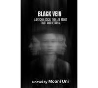 BLACK VEIN: A PSYCHOLOGICAL THRILLER ABOUT TRUST AND BETRAYAL