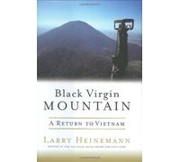 Black Virgin Mountain: A Return To Vietnam