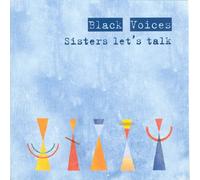Black Voices - Sisters Let's Talk