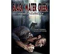 Black Water Creek: Legend of Sasquatch [DVD] [2013] [Region 1] [US Import] [NTSC]