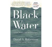 Black Water: Family, Legacy, and Blood Memory