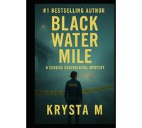 Black Water Mile: A Seaside Confidential Mystery