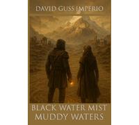Black Water Mist: Muddy Waters