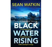 Black Water Rising : A tense and gripping Liverpool crime thriller