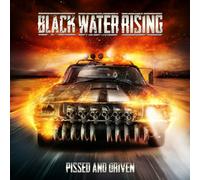 Black Water Rising - Pissed And Driven [VINYL]