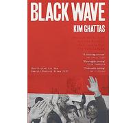 Black Wave: Saudi Arabia, Iran and the Rivalry That Unravelled the Middle East