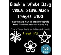 Black & White Baby Visual Stimulation Images x108 - High Contrast Newborn Brain Development - Visual Stimulation Learning Activity Toy - Book of Image Cards for Babies 0-6 Months