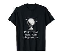 Black White Pluto Mystery Cartoon Proof Small Things Matter T-Shirt