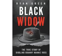 Black Widow: The True Story of Giggling Granny Nannie Doss (True Crime)
