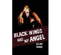 Black Wings Has My Angel