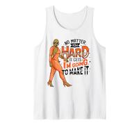 Black Woman No Matter How Hard It Gets I'm Going to Make It Tank Top