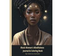 Black Woman's Mindfulness Journal Coloring Book For Adults: Zen Coloring Book For Mindful People | Adult Coloring Book With Stress Relieving Designs ... ADHD, Loss Of Anxiety, Relaxion, Meditation