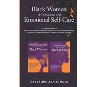 Black Women Affirmations and Emotional Self Care: 2 Powerful Books in 1 Boost Your Confidence & Mental Health in 90 Days. Daily Affirmations to Hack ... Health & Money (Black is Beautiful)