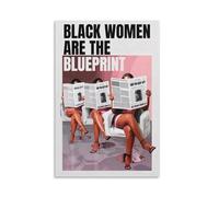 Black Women Are The Blueprint Unframe 24x36inch(60x90cm)
