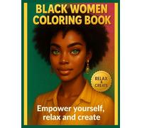 Black Women Beautiful Coloring Book: Afro American Fashion, Natural Hair, and Melanin Queens: Celebrating Black Beauty, Culture, and Empowerment - ... Teens and Adults (black women coloring book)