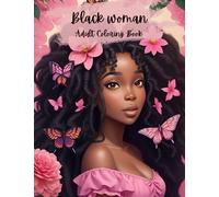 Black Women Coloring Book: Celebrating Black Beauty and Empowerment