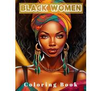 Black Women Coloring Book : Grayscale Portraits of Black and Brown Women with Various Hairstyles, Celebrating the Power, Beauty and Magic of Black ... Women Coloring Books for Adults Relaxation