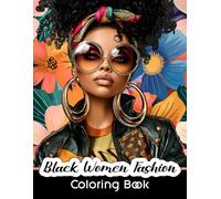 Black Women Fashion Coloring Book: 50 Coloring Pages of Beautiful Black Women for Adults: African American Women Portraits