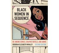Black Women in Sequence : Re-inking Comics, Graphic Novels, and Anime