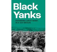 Black Yanks: Defending Leroy Henry in D-Day Britain