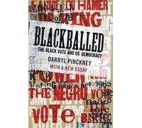 Blackballed: The Black Vote and US Democracy (With a New Essay)