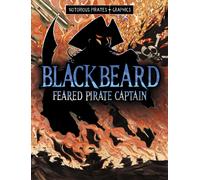Blackbeard, Feared Pirate Captain