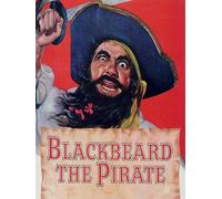 Blackbeard, The Pirate