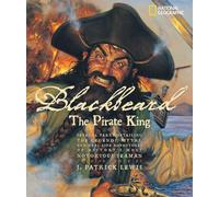 Blackbeard the Pirate King: Several Yarns Detailing the legends, myths, and real-life adventures of history's most notorious seaman