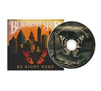 Blackberry Smoke - Be Right Here