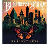 Blackberry Smoke - Be Right Here [VINYL]