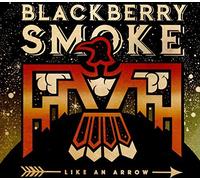 Blackberry Smoke - Like An Arrow