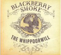 Blackberry Smoke - The Whippoorwill [3 bonus track]