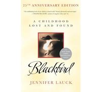 Blackbird: A Childhood Lost and Found