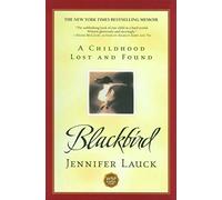 Blackbird: A Childhood Lost and Found