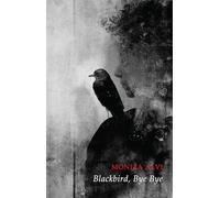 Blackbird, Bye Bye