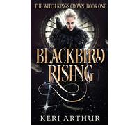 Blackbird Rising: 1 (The Witch King's Crown)