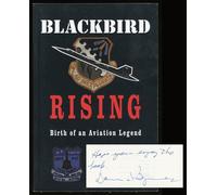 Blackbird Rising: Birth of an Aviation Legend