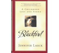 Blackbird: The Story of a Daughter Lost and Found