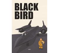 Blackbird: The True Story of the SR-71 Spy Plane Nobody Could Catch (The Builders)