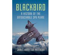Blackbird - The Untouchable Spy Plane