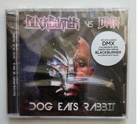 Blackburner vs DMX - Dog Eats Rabbit - CD 2017 NEW & SEALED