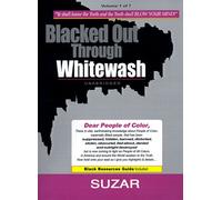 Blacked Out Through Whitewash: Exposing the Quantum Deception/Rediscovering and Recovering Suppressed Melanated: 01