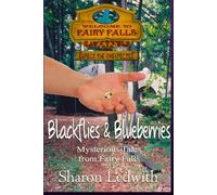 Blackflies and Blueberries (Mysterious Tales from Fairy Falls, Book #2)