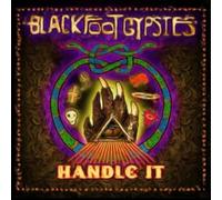 Blackfoot Gypsies - Handle It