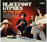 Blackfoot Gypsies - To The Top