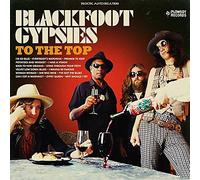 Blackfoot Gypsies - To The Top [VINYL]