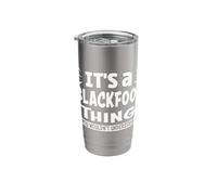 Blackfoot Lovers Thing You Wouldn't Understand Stainless Steel Insulated Tumbler