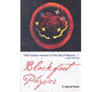 Blackfoot Physics : A Journey into the Native American Worldview
